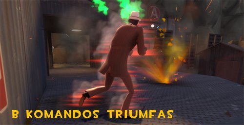 B komandos triumfas