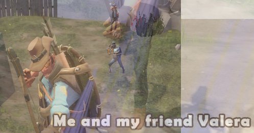 Me and my friend Valera