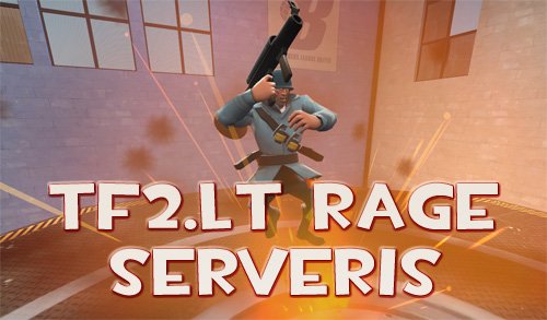 TF2.LT Rage serveris. Kūrėjų interviu