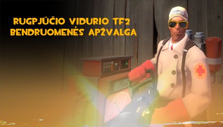Rugpjūčio vidurio TF2 bendruomenės apžvalga