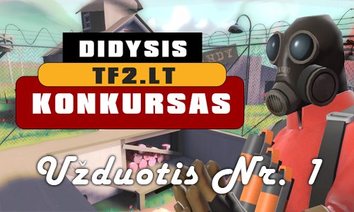 Pirmoji Didžiojo TF2.lt konkurso užduotis