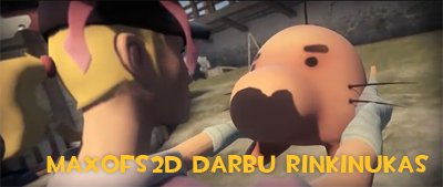MaxOfS2D darbų rinkinukas