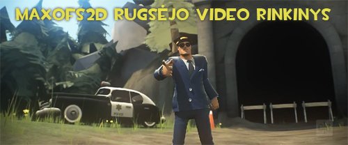 MaxOfS2D rugsėjo video rinkinys