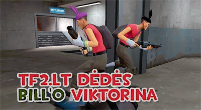 TF2.LT Dėdės Bill'o viktorina