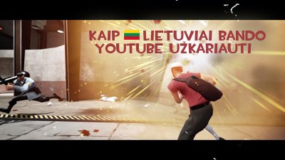 Kaip Lietuviai bando Youtube užkariauti