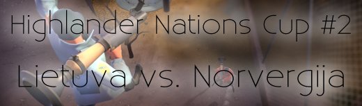 „Highlander Nations Cup #2“ - Lietuva - Norvegija | TF2.LT
