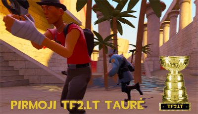 Pirmoji TF2.lt taurė!