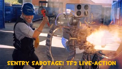 Sentry Sabotage! TF2 Live-Action