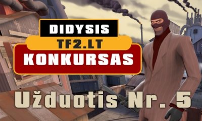 Penktoji Didžiojo TF2.lt konkurso užduotis (baigėsi)