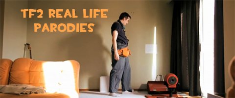 TF2 Real Life Parodies