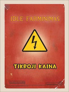 Idle farminimas - Tikroji kaina