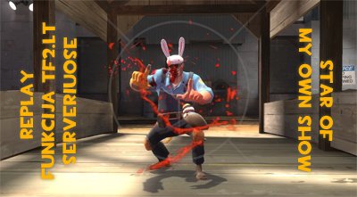 Replay funkcija TF2.LT serveriuose ir Star of My Own Show